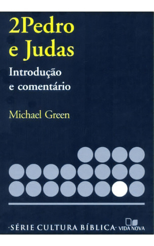 2 Pedro E Judas, Introdução E Comentário, Michael Green - Vida Nova, De Michael Green. Editora Vida Nova Em Português