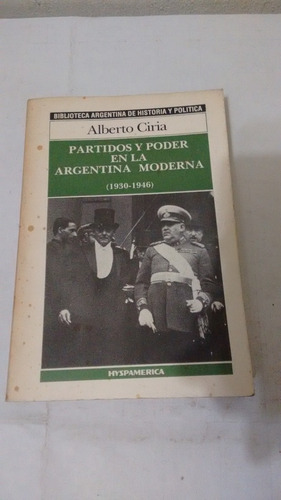 Partidos Y Poder En La Argentina Moderna  - Alberto Ciria A1