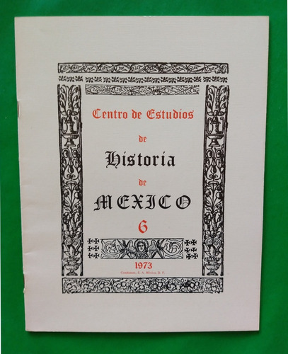 Centro De Estudios De Historia De México 6
