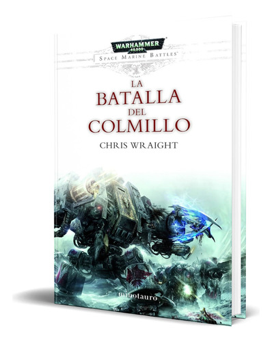 Libro La Batalla Del Colmillo [ Warhammer ] Español Original, De Chris Wraight. Editorial Minotauro, Tapa Blanda En Español, 2016