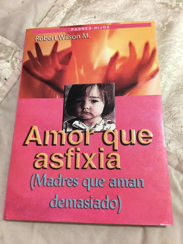 Amor Que Asfixia Autor Robert Wilson Editorial Géminis