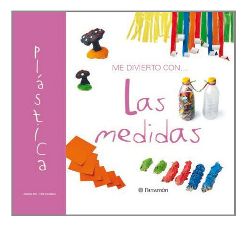 Libro Me Divierto Conâ¦ Las Medidas De Ros Jordina Parramón