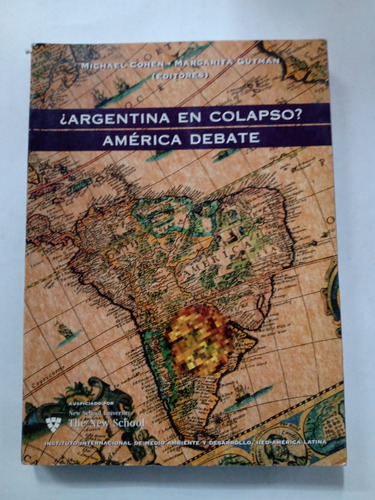 ¿ Argentina En Colapso? - M. Cohen Y M. Gutman