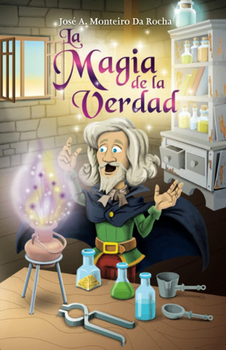 La Magia De La Verdad (spanish Edition), De Monteiro Da Rocha, José A.. Editorial Oem, Tapa Blanda En Español