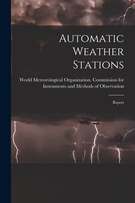 Libro Automatic Weather Stations: Report - World Meteorol...