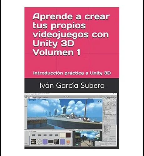 comprar Libro: Aprende A Crear Tus Propios Videojuegos Con Unity 3d