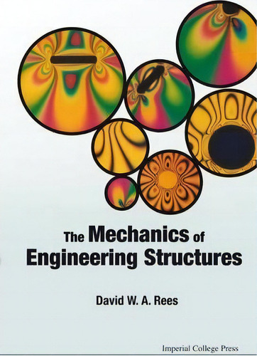 Mechanics Of Engineering Structures, The, De David W. A. Rees. Editorial Imperial College Press, Tapa Blanda En Inglés