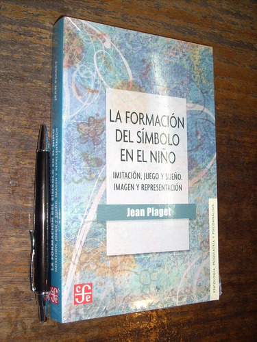 La Formación Del Símbolo En El Niño - Jean Piaget - Fce