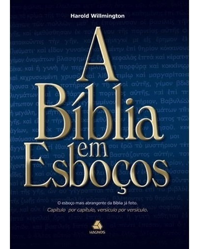 A Bíblia em esboços, de Harold Willmington. Editora Hagnos em português, 2001