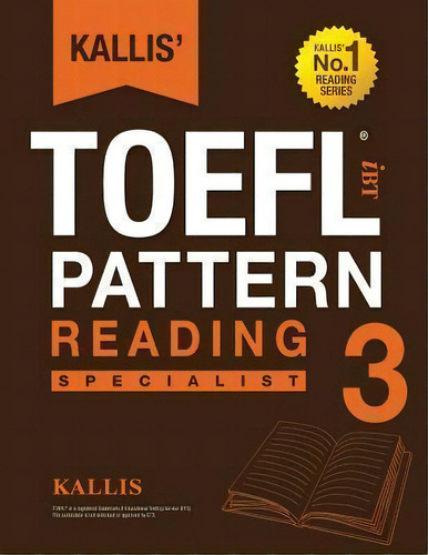 Kallis' Ibt Toefl Pattern Reading 3, De Kallis. Editorial Createspace Independent Publishing Platform, Tapa Blanda En Inglés