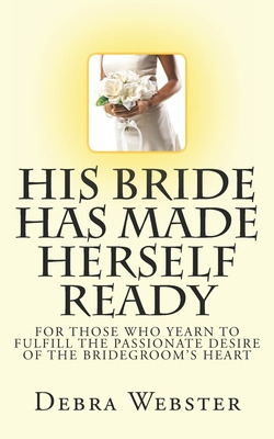 Libro His Bride Has Made Herself Ready: For Those Who Yea...