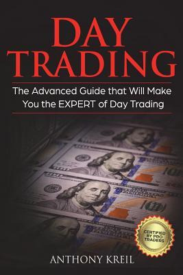 Libro Day Trading : The #1 Advanced Guide That Will Make ...