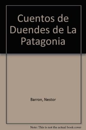 Libro Cuentos De Duendes De La Patagonia De Nestor Barron