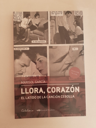 Libro.  Llora, Corazón  - Marisol García. 