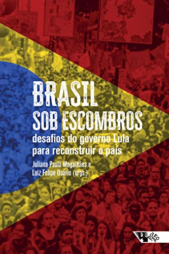 Libro Brasil Sob Escombros - Desafios Do Governo Lula Para R