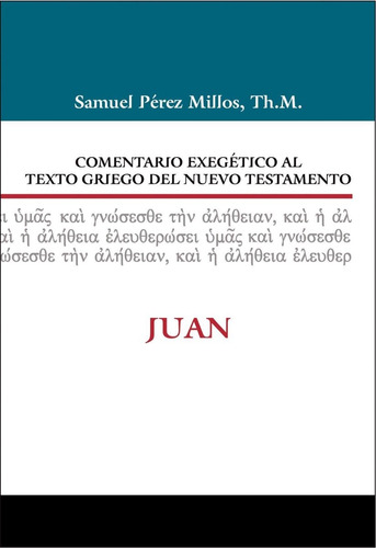 Comentario Exegético Al Texto Griego Del Test: Juan