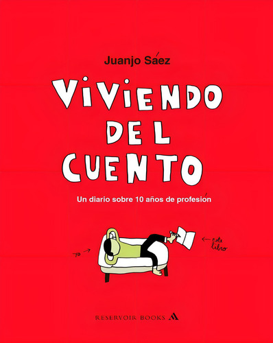 Viviendo Del Cuento - Juanjo Sáez Reservoir Books Arte