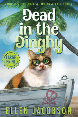 Libro: Dead In The Dinghy (a Mollie Mcghie Cozy Sailing