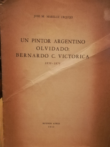 Mariluz Urquijo Un Pintor Argentino Olvidado Victorica