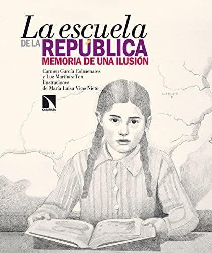 Libro La Escuela De La República Memoria De Una Ilusión 2ª R