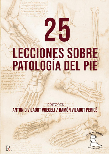 25 Lecciones Sobre Patología Del Pie, De Viladot Voegeli , Antonio.., Vol. 1.0. Editorial Punto Rojo Libros S.l., Tapa Blanda, Edición 1.0 En Español, 2032