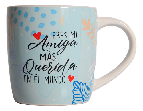 Tazas Mugs Porcelana Nico - Eres Mi Amiga Más Querida