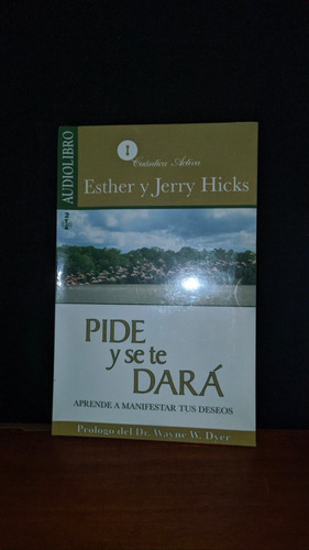 Audiolibro, Pide Y Se Te Dará - Esther Y Jerry Hicks