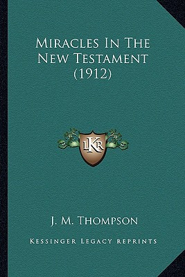 Libro Miracles In The New Testament (1912) - Thompson, J....