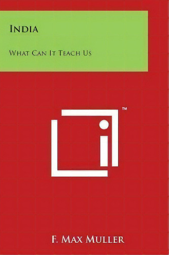 India : What Can It Teach Us, De F Max Muller. Editorial Literary Licensing, Llc, Tapa Blanda En Inglés