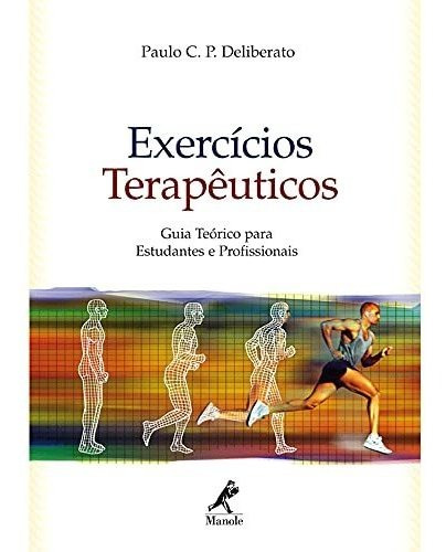 Exercícios Terapêuticos: Guia Teórico Para Estudantes E Prof