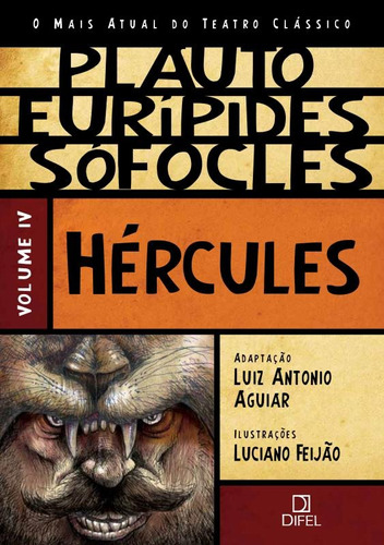 Hércules, de Sófocles. Série O Mais Atual do Teatro Clássico (4), vol. 4. Editora Bertrand Brasil Ltda., capa mole em português, 2015