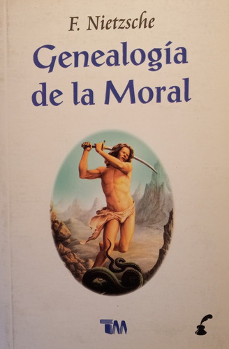 Genealogia De La Moral - Nietzsche Friedrich