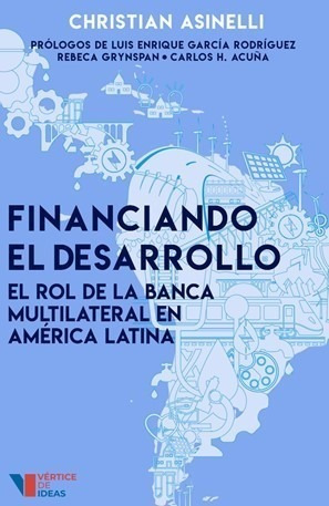 Financiando El Desarrollo - Christian G. Asinelli