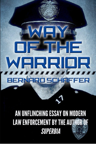 Libro: Way Of The Warrior: The Philosophy Of Law Enforcement