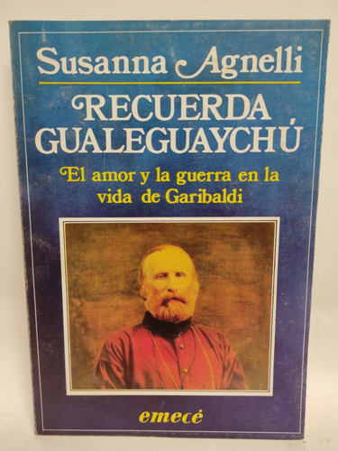 Recuerda Gualeguaychu Vida De Garibaldi - Susanna Agnelli