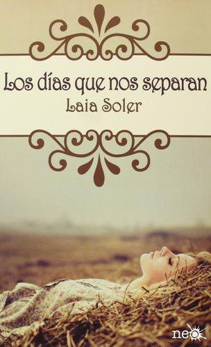 Los Días Que Nos Separan / Laia Soler