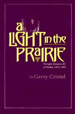 Libro A Light In The Prairie: Temple Emanu-el Of Dallas, ...