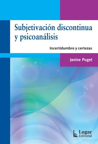 Subjetivacion Discontinua Y Psicoanalisis.puget, Janine