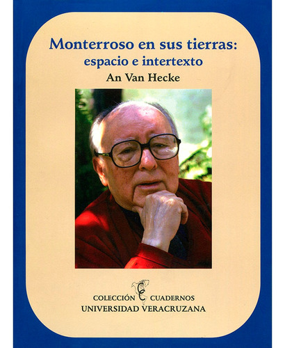 Monterroso En Sus Tierra: Espacio E Intertexto