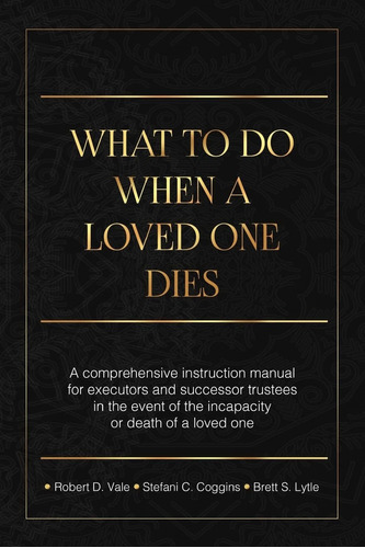 Libro What To Do When A Loved One Dies Or Becomesinglés