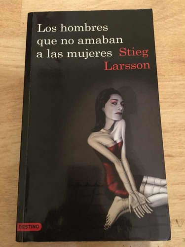 Los Hombres Que No Amaban A Las Mujeres Stieg Larsson