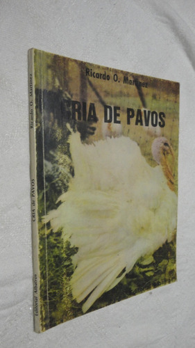 Cria De Pavos- Ricardo O. Martinez - Ed. Albatros