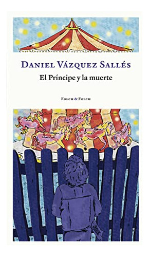 El Principe Y La Muerte - Vazquez Salles Daniel