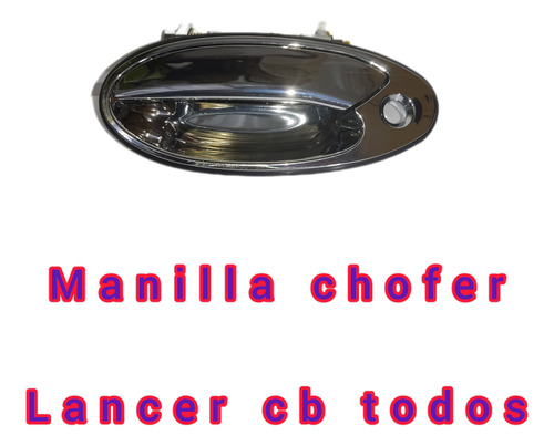 Manilla Cromada  Chofer Mitsubishi Lance Cb Todos