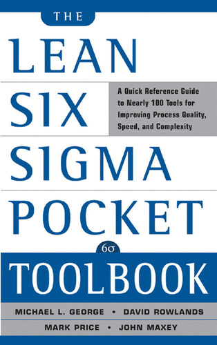 The Lean Six Sigma Pocket Toolbook: A Quick Reference Gui...