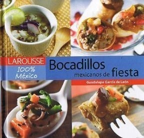 Libro Larousse Bocadillos Mexicanos De Fiesta De Guadalupe G