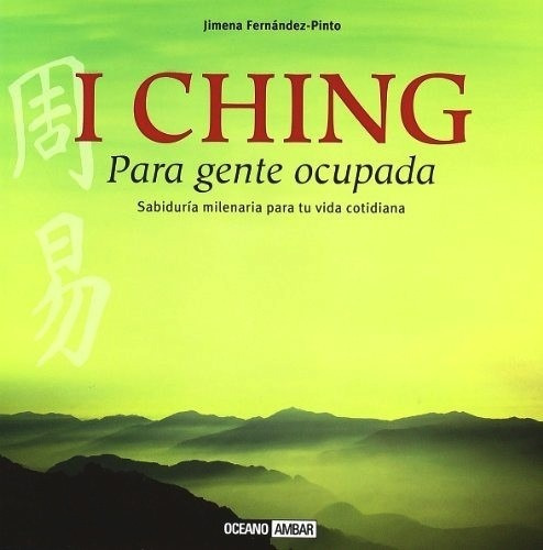 I Ching Para Gente Ocupada - Fernández-pinto Jimena