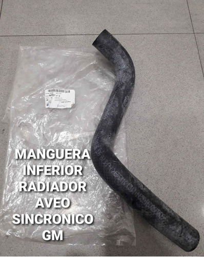 Manguera Inferior Radiadora Aveo Sincronico Gm