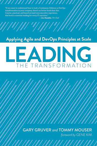 Libro: Leading The Transformation: Applying Agile And Devops