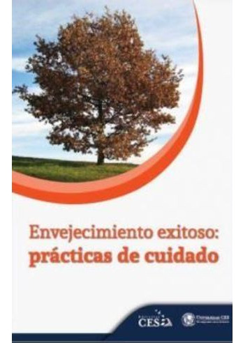 Libro Envejecimiento Exitoso Practicas De Cuidado